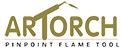 Artorch Pinpoint Flame Tool